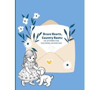 Brave Hearts, Country Roots: An Affirmation Coloring Adventure