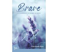 Brave: Il coraggio di avere la voce