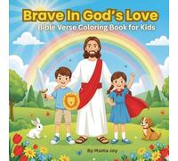 Brave In God’s Love: Bible Verse Coloring Book for Kids