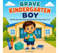 Brave Kindergarten Boy: Bold & Easy First-Day Coloring Book for Boys Ages 3-6