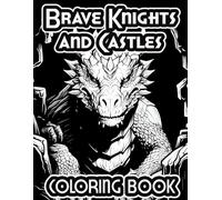 Brave Knights and Castles Coloring Book