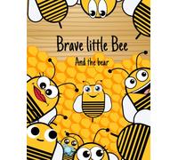 Brave Little Bee: And the bear
