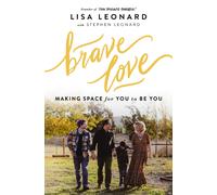 Brave Love : Making Space for You to Be You