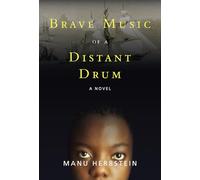 Brave Music of a Distant Drum