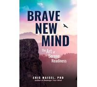Brave New Mind: The Art of Serene Readiness