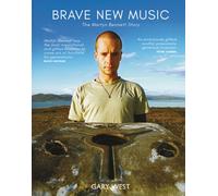 Brave New Music : The Martyn Bennett Story