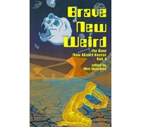 BRAVE NEW WEIRD: The Best New Weird Horror, Volume One