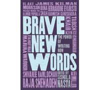 Brave New Words: The Power of Writing Now