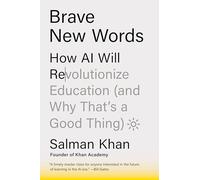 Brave New Words: How AI Will Revolutionize Education (and Why That's a Good Thing)