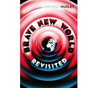 Brave New World Revisited by Aldous Huxley (2004-09-02)