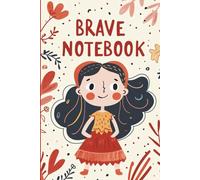 Brave Notebook: A 120-Page College Ruled Notebook on Cream Paper for Notes, Journaling, School, and Work