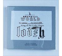 Brave Old World - Songs of the Lodz Ghetto