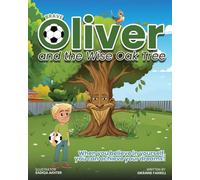 Brave Oliver and the Wise Oak Tree