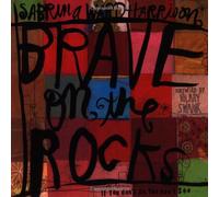 Brave on the Rocks: If You Don't Go, You Don't See