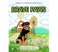Brave Paws: Abbey's Wisdom and Wags