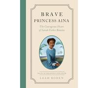 Brave Princess Aina: The Courageous Heart of Sarah Forbes Bonetta - Tales of Boldness and Faith - Book 3 (Tales of Boldness and Faith, 3)