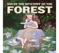 Brave Soul Solve the Mystery of the Forest Paperback Book Brave Soul Multicolor