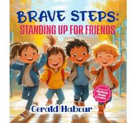 Brave Steps: Standing Up for Friends