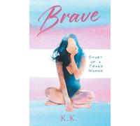 Brave: Story of a Trans Woman