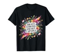 Brave Strong Smart Capable Empowered Personality - T-Shirt