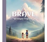 Brave: Stronger Together