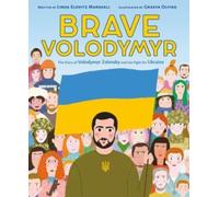 Brave Volodymyr: The Story of Volodymyr Zelensky and the Fight for Ukraine
