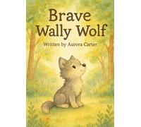 Brave Wally Wolf
