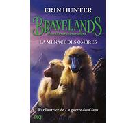 Bravelands - tome 4 La menace des ombres