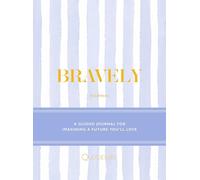 Bravely Journal: A Guided Journal for Imagining a Future You'll Love