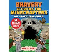 Bravery Activities for Minecrafters: 50 Activities to Help Kids Build Their Courage!