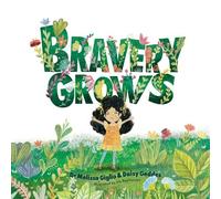 Bravery Grows - 9781805011736