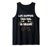 Bravery Life Happens This Girl is Brave Tank Top