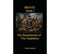 Braves - Book I: The Banishment of The Nephilims