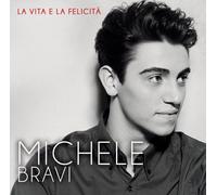 Bravi, Michele - La Vita E La Felicita