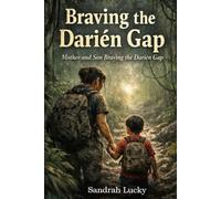 Braving the Darién Gap: Mother and Son Through the Darién Gap
