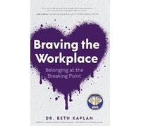 Braving the Workplace