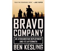Bravo Company: An Afghanistan Deployment and Its Aftermath