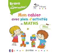 Bravo les maternelles - Mon cahier avec plein d'activités de maths