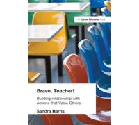 Bravo Teacher: Building Relationships with Actions That Value Others