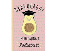 Bravocado on becoming a Podiatrist: Notebook, Perfect Graduation gift for the new Graduate, Great alternative to a card, Lined paper.