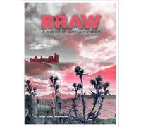 Braw: A Wee Bit of Scottish Wisdom (Chic Quotient)