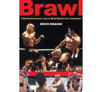 Brawl: A Behind-the-Scenes Look at Mixed Martial Arts Competition