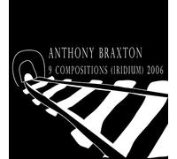 Braxton, Anthony - 9 Compositions (Iridium) 2006 [9cd's And DVD]