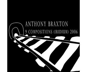 Braxton, Anthony - 9 Compositions (Iridium) 2006 [9cd's And DVD]