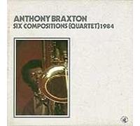 Braxton, Anthony - Six Compositions (Quartet) 1984
