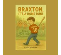 Braxton Hits a Home Run (The Braxton Book)
