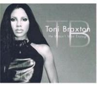 Braxton Toni - He Wasn't Man Enough