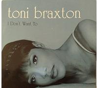 Braxton,Toni - I Don'T Want to [Vinyl Maxi-Single] [VINYL]