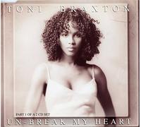 Braxton, Toni - Unbreak My Heart [CD 1]