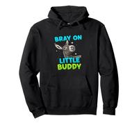 Bray On Little Buddy Funny Donkey Humor Pullover Hoodie